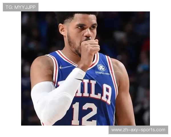 费城76人全新赛季阵容解析与核心球员状态深度观察