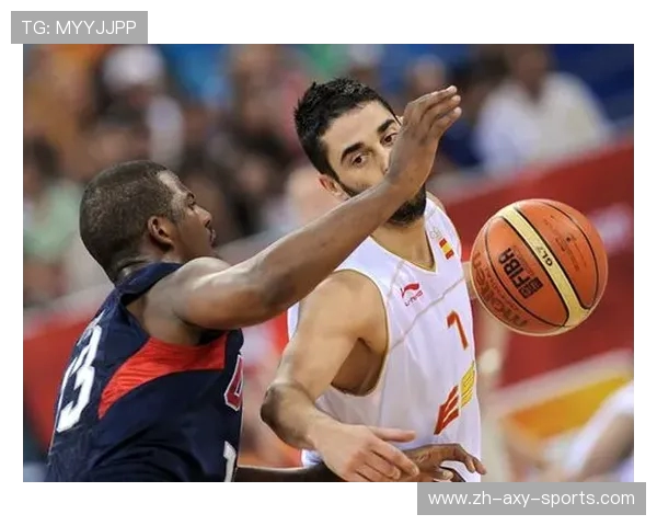 2012年美国与西班牙篮球对决精彩录像回顾与分析